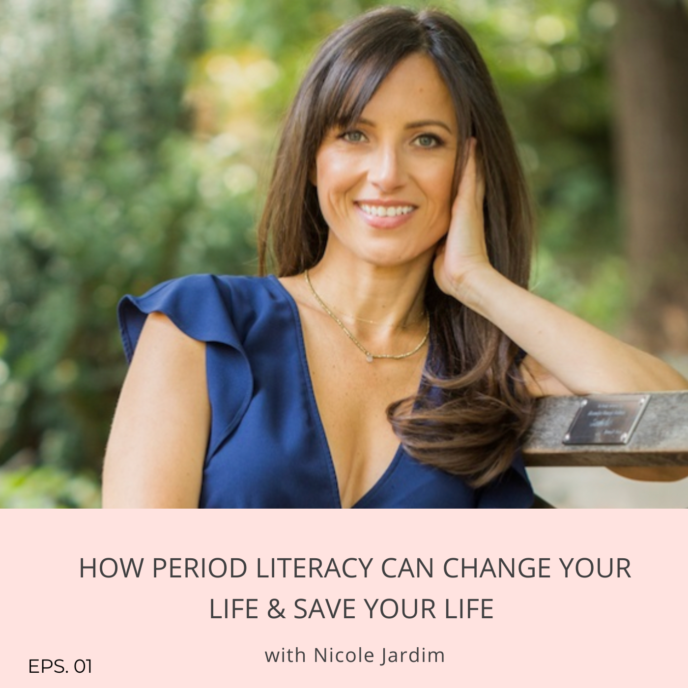 Episode 1: How Period Literacy Can Change your Life & Save Your Life with Nicole Jardim, author of Fix Your Period